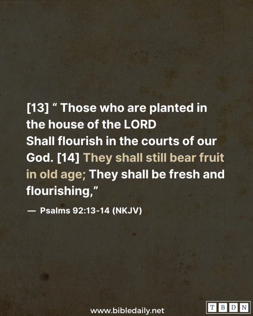 Devotional - You Shall Bear Fruit in Your Old Age